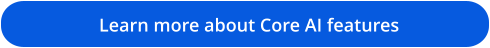 Learn more about Core AI features