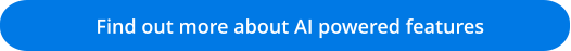 Find out more about AI powered features